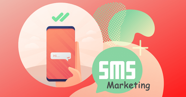 Ưu điểm của SMS marketing là gì?