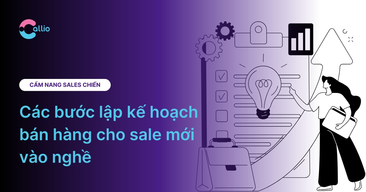 Các bước lập kế hoạch bán hàng cho sale mới vào nghề