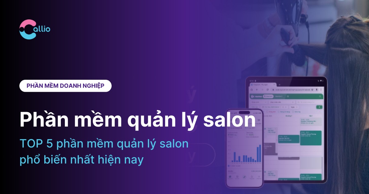 TOP 5 phần mềm quản lý salon phổ biến nhất hiện nay