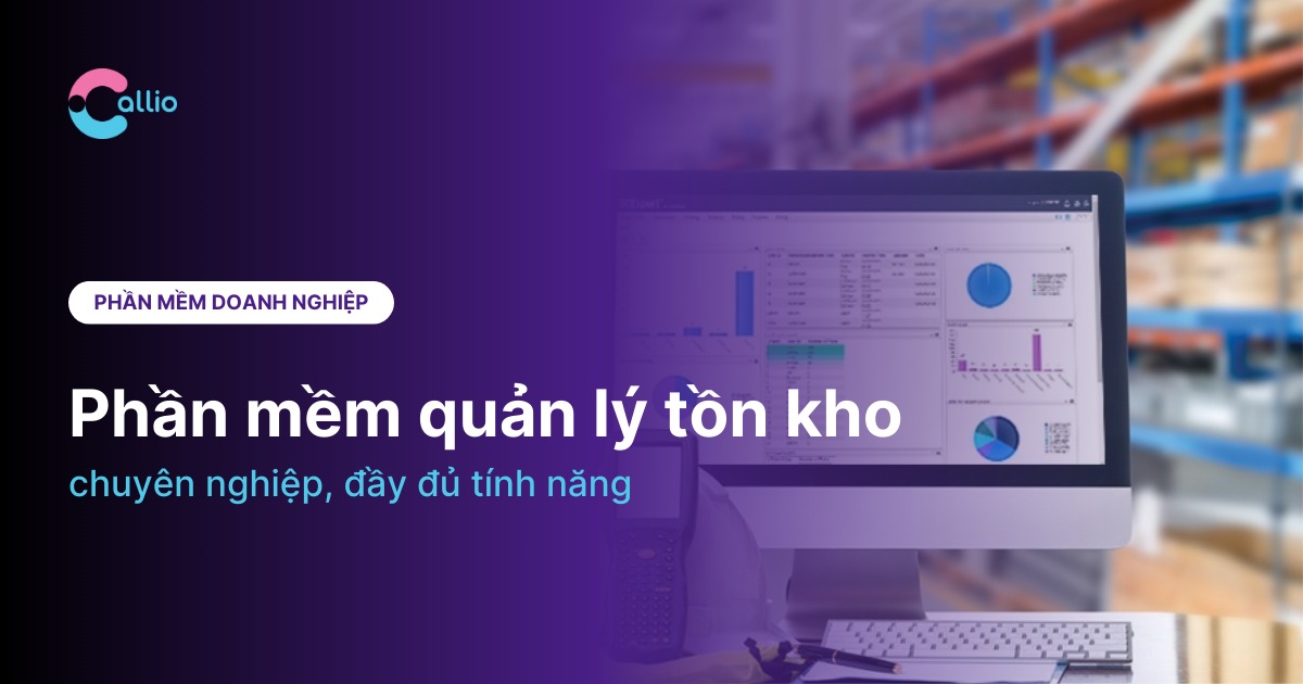 Phần mềm quản lý tồn kho chuyên nghiệp, đầy đủ tính năng