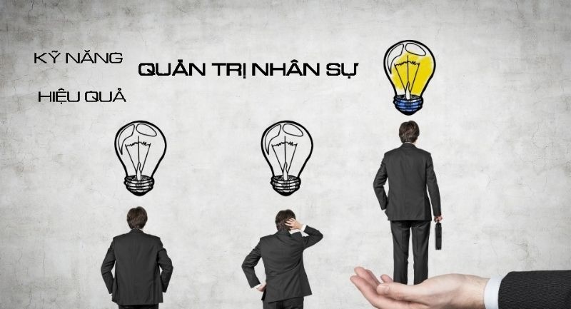 Kỹ năng quản lý nhân sự