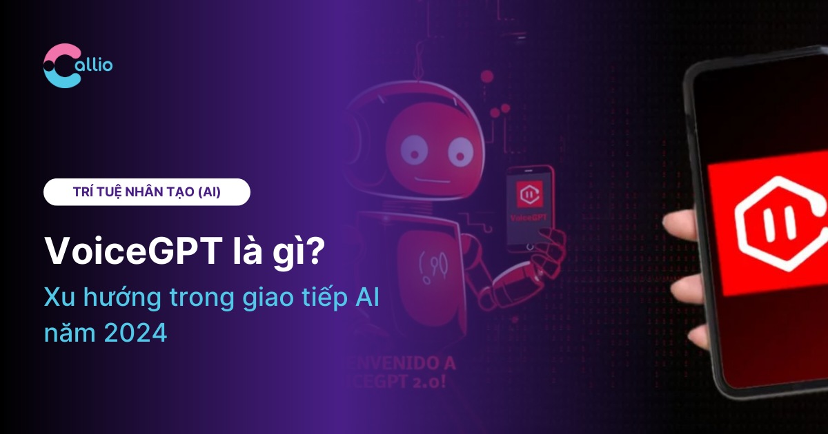 VoiceGPT là gì? Xu hướng trong giao tiếp AI năm 2024