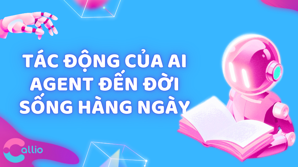 Tác động của AI Agent đến đời sống hàng ngày